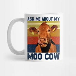 Ask Me About My Moo Cow Shirt For A Farmer Mug